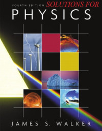 James S. Walker — Instructors Solution Manual for Physics