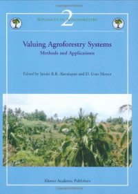 Janaki R.R. Alavalapati, D. Evan Mercer — Valuing Agroforestry Systems: Methods and Applications (Advances in Agroforestry)
