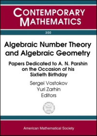 Sergei Vostokov, Yuri Zarhin — Algebraic Number Theory and Algebraic Geometry: Papers Dedicated to A.N. Parshin on the Occasion of His Sixtieth Birthday