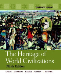 Albert M. Craig, William A. Graham, Donald M. Kagan, Steven Ozment, Frank M. Turner — The Heritage of World Civilizations