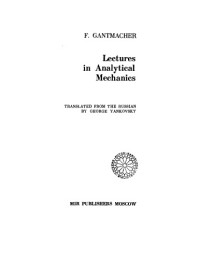 F  R Gantmakher — Lectures in analytical mechanics