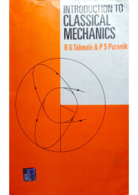 R G. Takwale, P S. Puranik — Introduction To Classical Mechanics (INDIA Higher Education SCIENCE & MATHEMATICS PHYSICS)