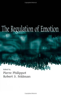 Pierre Philippot, Robert S. Feldman — The Regulation of Emotion