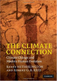 Renee Hetherington, Robert G. B. Reid — The Climate Connection: Climate Change and Modern Human Evolution