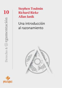 Stephen Toulmin, Richard Rieke, Allan Janik — Una introducción al razonamiento