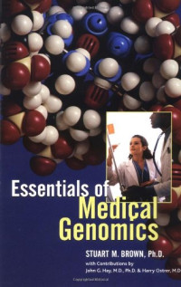 Stuart M. Brown — Essentials of Medical Genomics