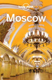 Lonely Planet, Leonid Ragozin, Mara Vorhees — Moscow