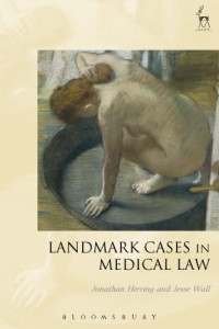 Jonathan Herring; Jesse Wall; (eds.) — Landmark Cases in Medical Law