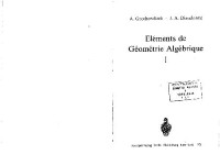 Dieudonne Grothendieck — Elements de geometrie algebrique