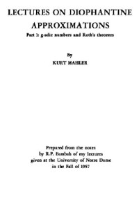 Kurt Mahler — Lectures on diophantine approximations. g-adic numbers and Roth's theorem