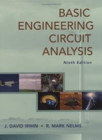 Basic Engineering Circuit Analysis | J. David Irwin, R. Mark Nelms ...