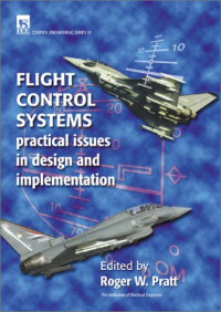 Roger W. Pratt — Flight Control Systems: Practical Issues in Design and Implementation