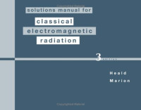 Mark A. Heald, Jerry B. Marion — Solutions Manual for Classical Electromagnetic Radiation