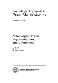 W Casselman, Armand Borel, W. Casselman — Automorphic Forms, Representations, and L-Functions (Proceedings of Symposia in Pure Mathematics)