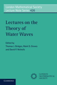 Thomas J. Bridges, Mark D. Groves, David P. Nicholls (eds.) — Lectures on the Theory of Water Waves