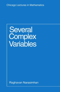Raghavan Narasimhan — Several Complex Variables (Chicago Lectures in Mathematics)
