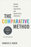 Charles C. Ragin — The Comparative Method: Moving Beyond Qualitative and Quantitative Strategies
