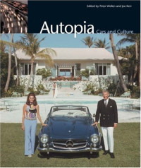 Peter Wollen, Joe Kerr — Autopia: Cars and Culture