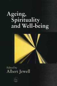 Albert Jewell — Ageing, spirituality, and well-being