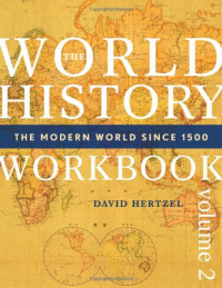 David Hertzel — World History Workbook: The Modern World since 1500 ~ Volume 2