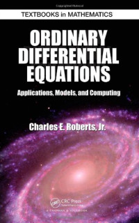 Charles Roberts — Ordinary Differential Equations: Applications, Models, and Computing