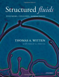 Witten T.A., Pincus P.A. — Structured Fluids - Polymers, Colloids, Surfactants