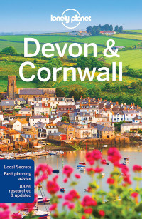 Lonely Planet, Oliver Berry, Belinda Dixon — Lonely Planet Devon & Cornwall