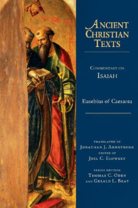 Eusebius (of Caesarea, Bishop of Caesarea), Eusebius of Caesarea — Commentary on Isaiah