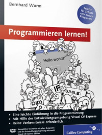 Bernhard Wurm — Programmieren lernen! Schritt fur Schritt zum ersten Programm