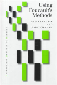 Gary Wickham, Gavin Kendall — Using Foucault's Methods