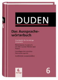 Dudenredaktion — Duden - Das Aussprachewörterbuch: Wörterbuch der deutschen Standardaussprache