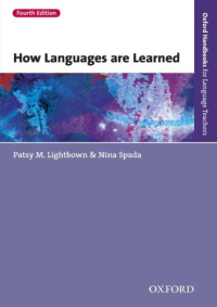 Patsy M. Lightbown; Nina Spada — How Languages are Learned