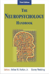 Arthur M. Horton Jr., Danny Wedding — The Neuropsychology Handbook