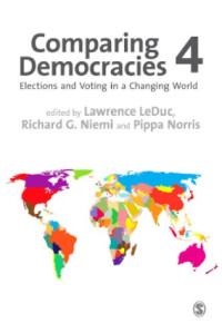 Lawrence LeDuc, Richard G. Niemi, Pippa Norris — Comparing democracies 4: elections and voting in the 21st century