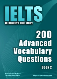 Konstantinos Mylonas, Dorothy Whittington — IELTS Interactive Self-study: 200 Advanced Vocabulary Questions - Book 2