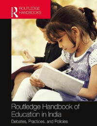 Krishna Kumar — Routledge Handbook of Education in India: Debates, Practices, and Policies