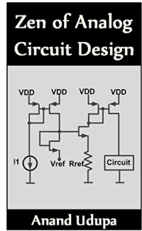 Anand Udupa — Zen of Analog Circuit Design