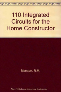 R. M. Marston (Auth.) — 110 Integrated Circuit Projects for the Home Constructor