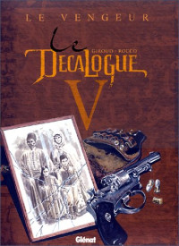 Giroud, Rocco — Le décalogue, tome 5 : Le vengeur
