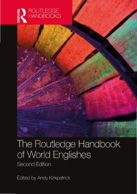 Andy Kirkpatrick — The Routledge Handbook of World Englishes