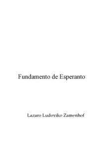 L. L. Zamenhof — Fundamento De Esperanto. Basis of Esperanto in six languages, Spanish, French, English, German, Russian and Polish
