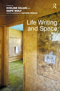 Kilian, Eveline; Wolf, Hope — Life Writing and Space