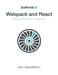 Juho Vepsäläinen — SurviveJS - Webpack and React - From apprentice to master