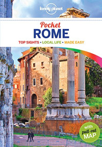 Lonely Planet, Duncan Garwood, Nicola Williams — Lonely Planet Pocket Rome