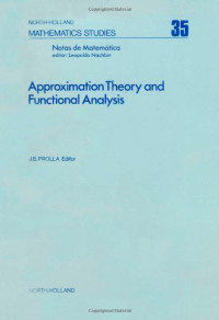 João B. Prolla (Eds.) — Approximation Theory and Functional Analysis, Proceedings of the International Symposium on Approximation Theory