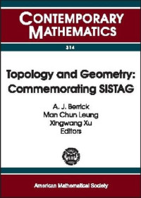 A. J. Berrick, Man Chun Leung, Xingwang Xu — Topology and geometry: Commemorating SISTAG: Singapore International Symposium in Topology and Geometry, (SISTAG) July 2-6, 2001, National University of Singapore, Singapore