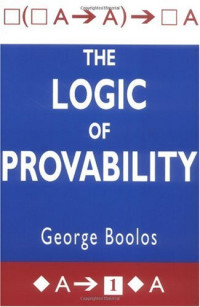 George S. Boolos — The Logic of Provability