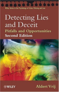 Aldert Vrij — Detecting Lies and Deceit: Pitfalls and Opportunities