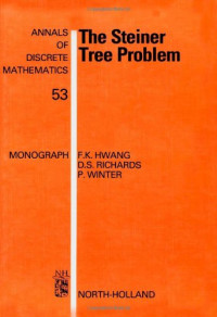 Frank K. Hwang, Dana S. Richards, Pawel Winter — The Steiner tree problem