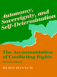 Hurst Hannum — Autonomy, Sovereignty, and Self-Determination: The Accommodation of Conflicting Rights